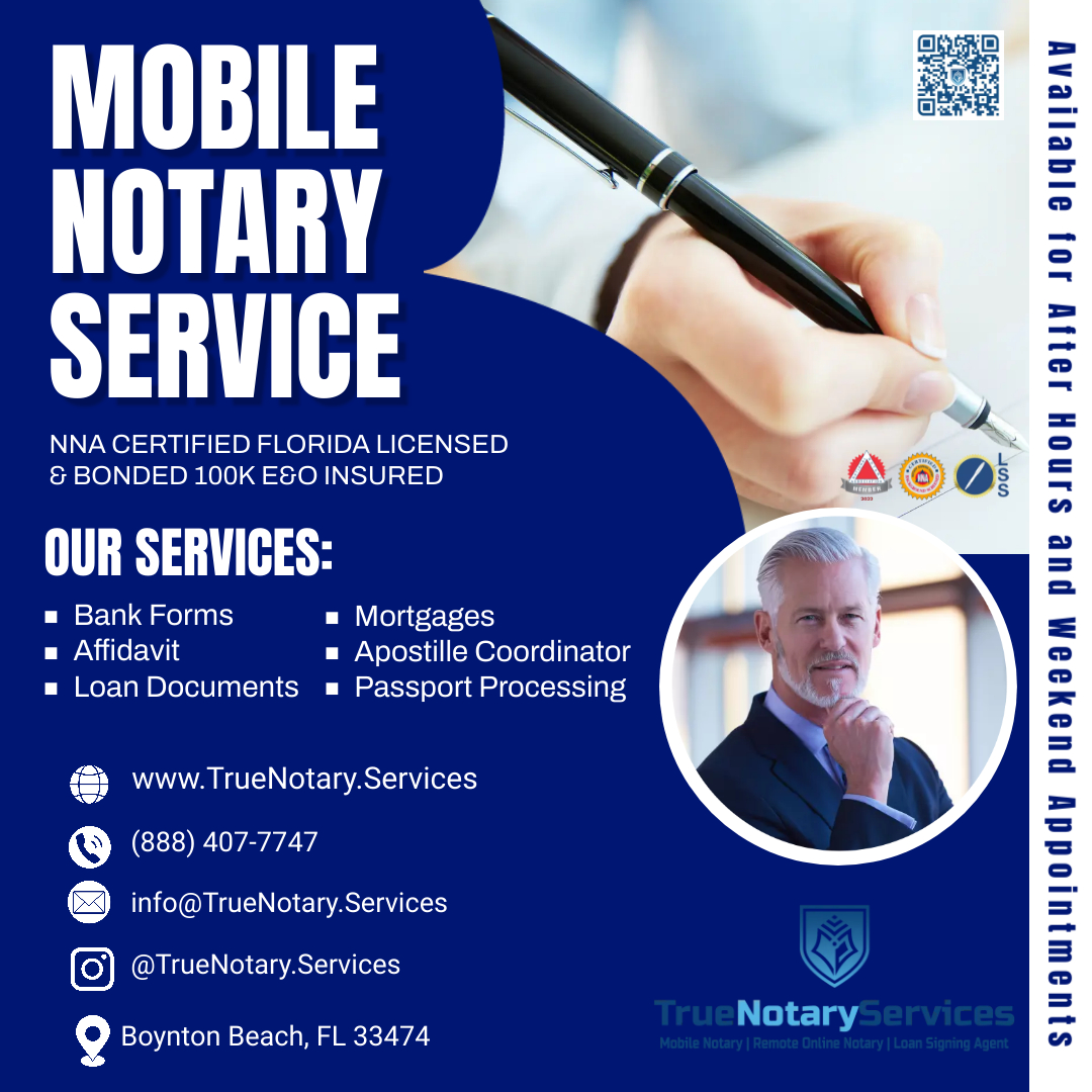 True Notary Services 24 Hours 7 Days a Week, Palm Beach County, Broward County and Miami Dade County.